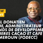 Samuel Donatien Nengue, Administrateur du Fonds de développement des filières cacao et café du Cameroun (Fodecc)